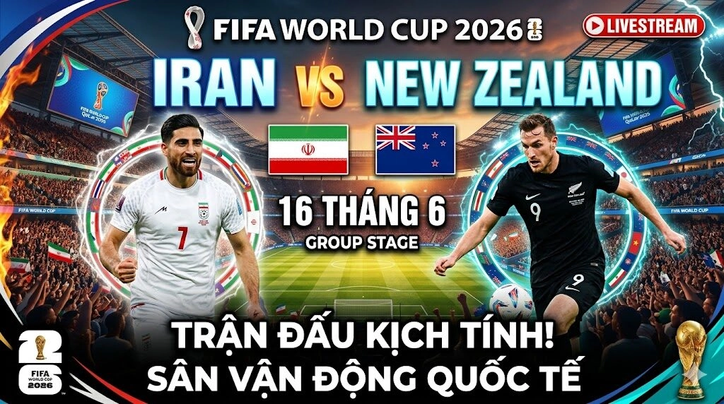 Soi kèo trận đấu giữa Iran vs New Zealand ngày 16/6 tại World Cup 2026